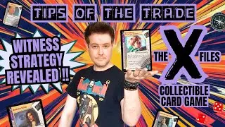 Resource-Generating Witnesses  | The X-Files Collectible Card Game | Tips of the Trade #11