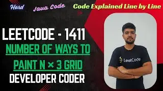 Number of Ways to Paint N &times; 3 Grid | LeetCode 1411 | Java Code | Developer Coder