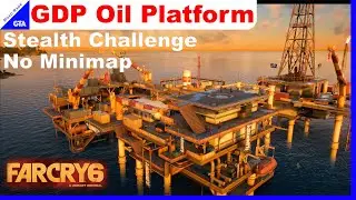 Far Cry 6 Gameplay - GDP Oil Platform - Stealth Challenge: Undetected, No Alarm | RRGTA