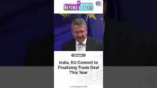 EU&ndash;India Trade Talks: Strong Progress Towards a Balanced & Ambitious Deal | Labour Day Special