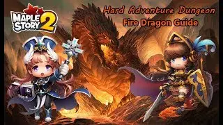 MapleStory 2 - Fire Dragon Dungeon Guide