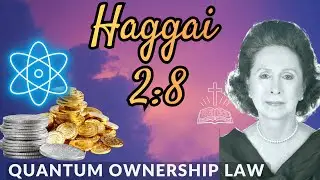 Haggai 2:8 Is NOT Church Offering! It&rsquo;s the Quantum Ownership Law of Silver, Gold, and Cash Flow