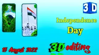 3d 15 August video kinemaster status editing | 3d video editing independence day