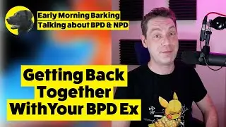 Getting Back Together With Your BPD Ex