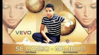 Se Cans&oacute; - Mister Julio Ft. FichaStar&rlm;