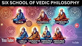 SIX VEDIC SCHOOL OF PHILOSOPHY