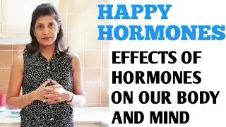 HAPPY HORMONES||SEROTONIN||HOW HORMONES INFLUENCE US||HEALTH SOLUTIONS WITH LAKSHMI