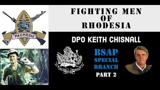 Бойцы Родезии, эпизод 196 | DPO Кит Чисналл, часть 2 | BSAP Special Branch