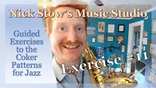 Guided Exercise #11 Coker Patterns for Jazz