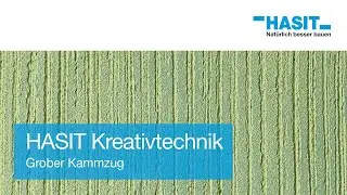 HASIT Kreativtechnik - Grober Kammzug mit HASIT 252 Renodesign - Anleitungsvideo Verputztechnik