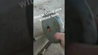 How to Crimp Wire without tools