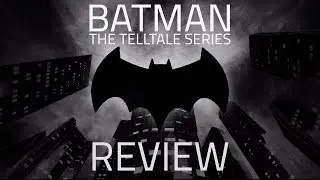Batman: The Telltale Series - Episode 1 Review