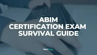 ABIM Exam Survival Guide