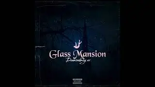Diamondboy vv - Glass Mansion (Prod. Anav)
