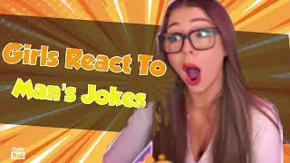Girls React to Man Jokes