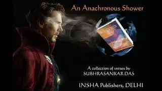 An Anachronous shower, a collection of verses by Subhrasankar Das