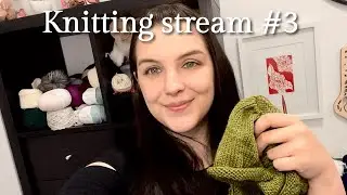Knitting stream #3 | Post Fibres West and new WIP's