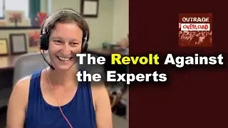 76. The Revolt Against the Experts &ndash; Hillary Shulman
