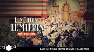 LES TROIS LUMI&Egrave;RES (1921) | Muet STFR [720p]