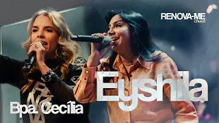 @EyshilaOficial + Bpa. Cec&iacute;lia Lima | Mulheres Conference - 09/10/2025 | RENOVA-ME Church