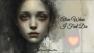 Alive When I Feel Die (Alternative Pop / Indie Rock / Emotional Ballad) | Live As You Are!