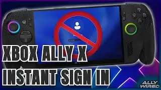 Remove Sign In for Xbox Ally X - Instant Sign in