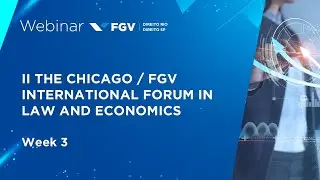 Webinar | II The Chicago/FGV International Forum in Law and Economics - Week 3