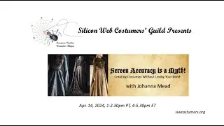 SiW Webinar: Screen Accuracy Is a Myth: Creating Costumes Without Losing Your Mind
