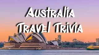 Australia Travel Trivia || Stay Strong Australia