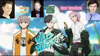 Windbreaker Cast @drewbreedlove @therealaustintindle @DerickSnow  @crunchyrolldubs
