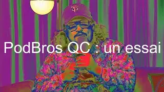 PodBros QC : un essai