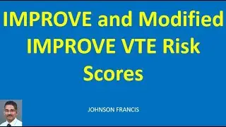 IMPROVE and Modified IMPROVE VTE Risk Scores