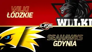 LFA1: Skr&oacute;t meczu : Seahawks Gdynia - Wilki Ł&oacute;dzkie (23.03.2019r.)