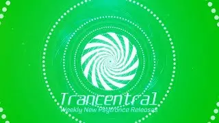 Trancentral New Psytrance Releases Week 3 March 2020