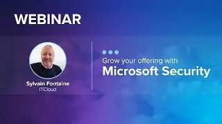 Grow your offering with Microsoft Security