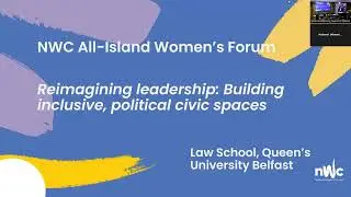 NWC Reimagining Leadership: Building inclusive, political civic spaces at Queen's University Belfast