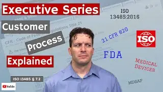 Customer Process ISO 13485 &sect; 7.2 (Executive Series #60)