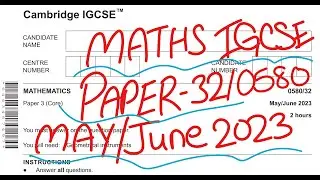 Mastering IGCSE Maths May June 2023 Paper 32/0580: Insights from Past Paper 32!