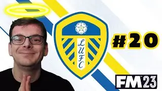 FM23 LEEDS UNITED | Lets Play #20 | I'M A SAINT | Football Manager 2023
