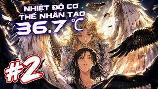 FULL [ 2 ] Nhiệt Độ Cơ Thể Nhân Tạo 36.7 Độ C [ GL ] | Kao Review