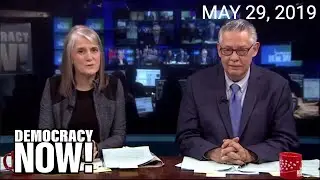 Top U.S. & World Headlines &mdash; May 29, 2019