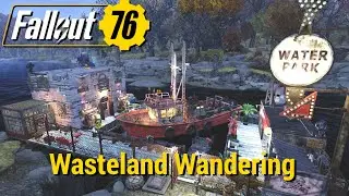 FO76 - Wasteland Wandering