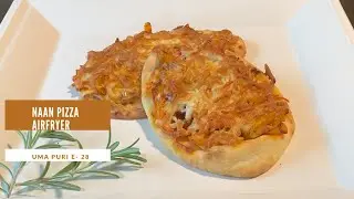 Naan Pizza Airfryer|Uma Puri| the turmeric club