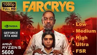 Far Cry 6 Test Performance on RTX 4060 | Ryzen 5 5600 | 1080p | All Settings
