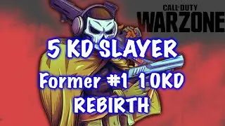5 KD SLAYER - Former #1 10KD Rebirth