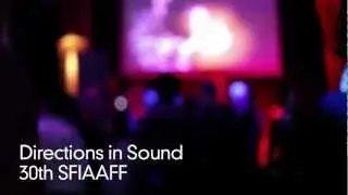 SFIAAFF30 Directions in Sound Re-cap
