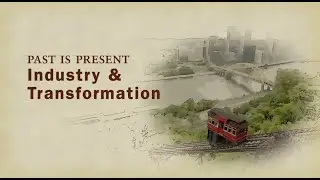 Past is Present: Industry & Transformation