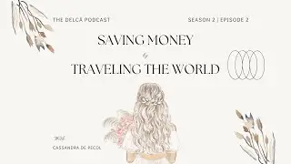 Saving Money by Traveling The World