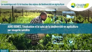 AGRO BIOMES, &eacute;valuation et suivi de la biodiversit&eacute; par imagerie satellite - P. CARRERE