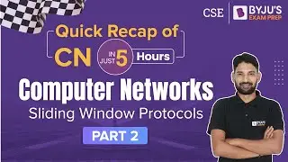 Sliding Window Protocols (Part-2) | Computer Network | GATE 2023 CSE | BYJU'S Exam Prep GATE